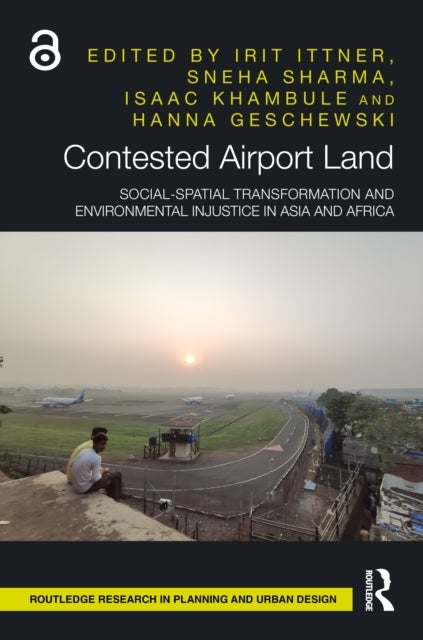 Contested Airport Land - Social-Spatial Transformation and Environmental Injustice in Asia and Africa