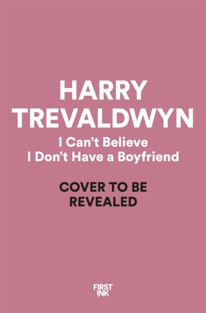 I Can't Believe I Don't Have a Boyfriend