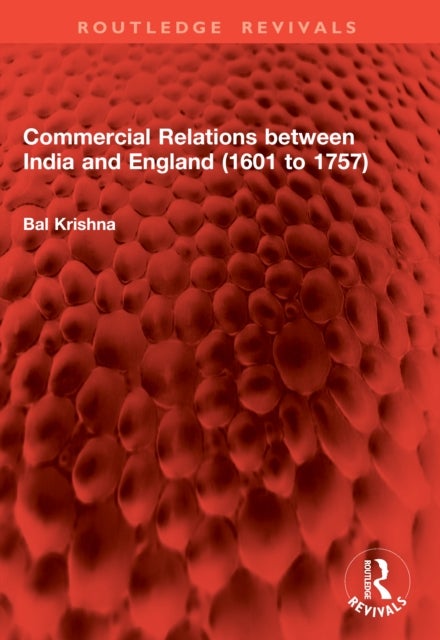 Commercial Relations between India and England (1601 to 1757)
