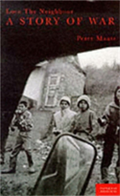 Love Thy Neigbor - A story of war