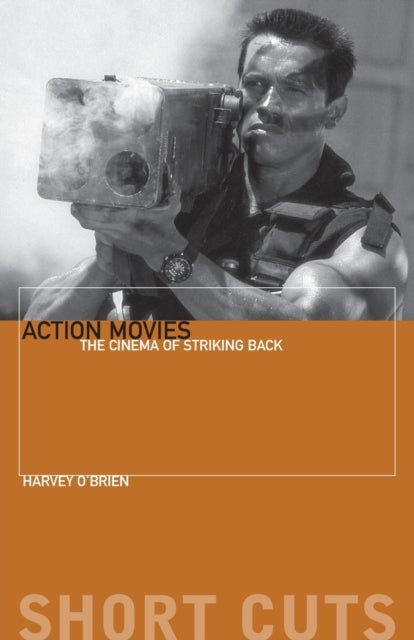 Action Movies - The Cinema of Striking Back
