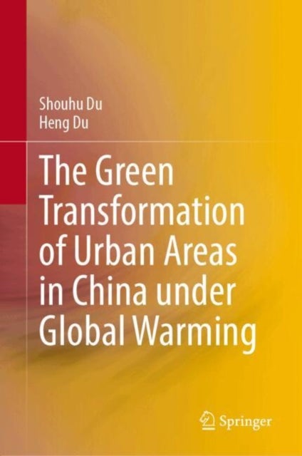 The Green Transformation of Urban Areas in China Under Global Warming