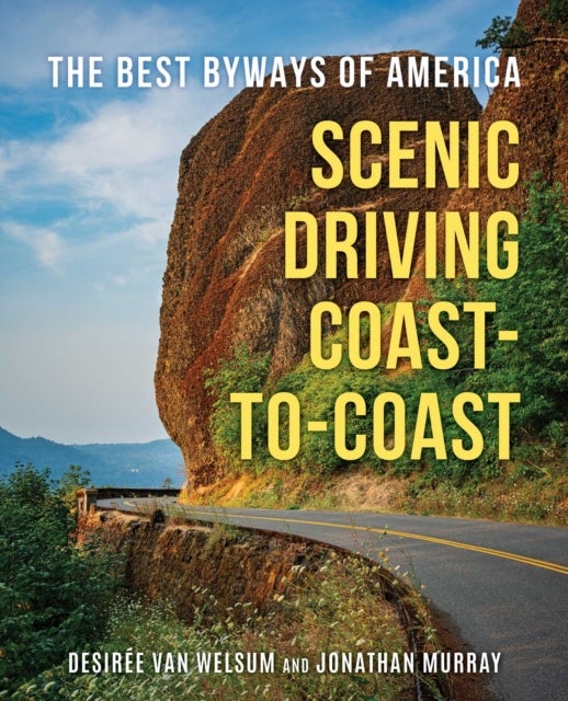 Scenic Driving Coast-To-Coast - The Best Byways of America