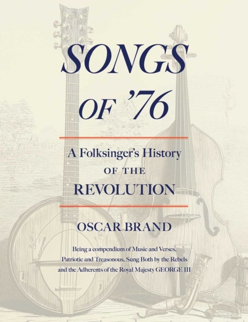 Songs of '76 - A Folksinger's History of the Revolution