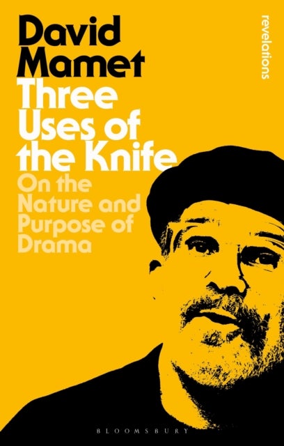 Three Uses Of The Knife - On the Nature and Purpose of Drama