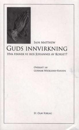 Guds innvirkning - hva finner vi hos Johannes av korset?