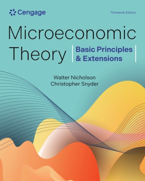 Microeconomic Theory - Basic Principles & Extensions