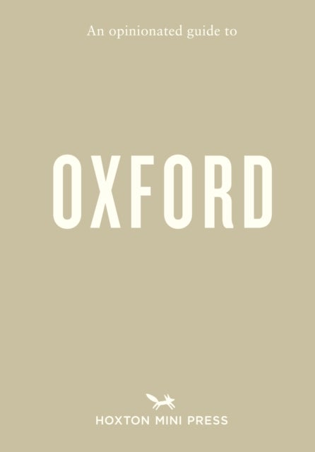 An Opinionated Guide to Oxford