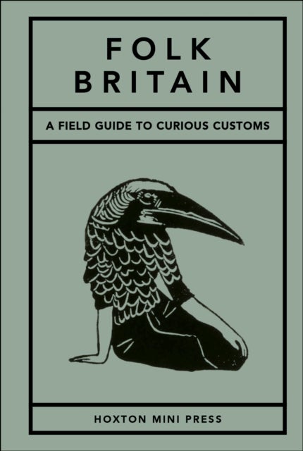 Folk Britain - A field guide to curious customs