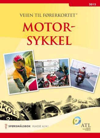 Veien til førerkortet - motorsykkel : spørsmålsbok klasse A og A1