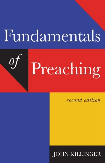 Fundamentals of Preaching - Second Edition