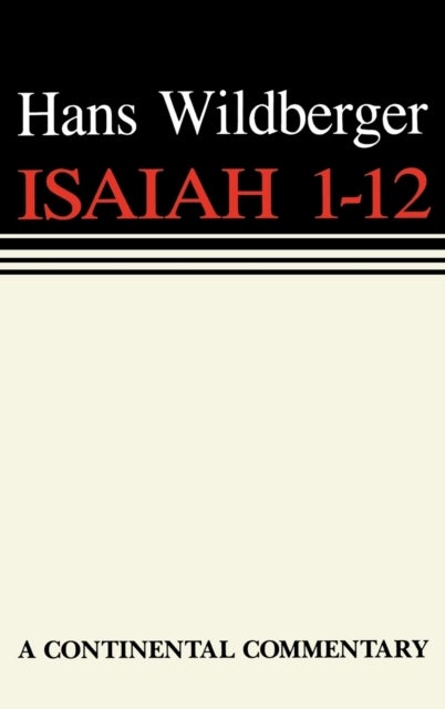 Isaiah 1 - 12 - Continental Commentaries