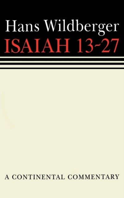 Isaiah 13-27 - Continental Commentaries