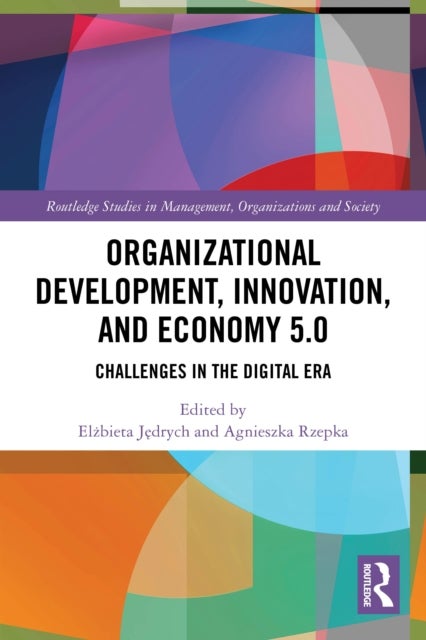 Organizational Development, Innovation, and Economy 5.0 - Challenges in the Digital Era