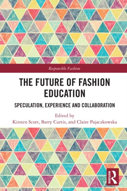 The Future of Fashion Education - Speculation, Experience and Collaboration
