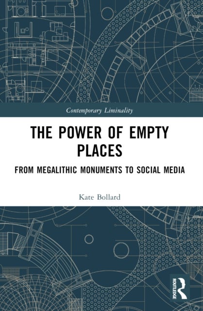 The Power of Empty Places - From Megalithic Monuments to Social Media