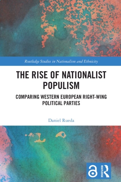 The Rise of Nationalist Populism - Comparing Western European Right-Wing Political Parties