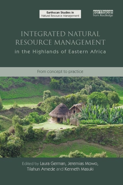Integrated Natural Resource Management in the Highlands of Eastern Africa - From Concept to Practice