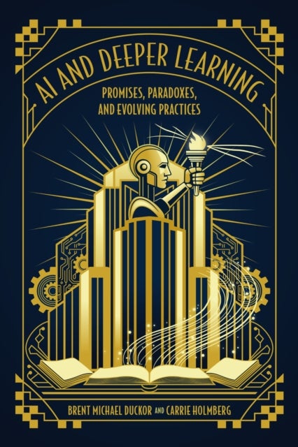 AI and Deeper Learning - Promises, Paradoxes, and Evolving Practices