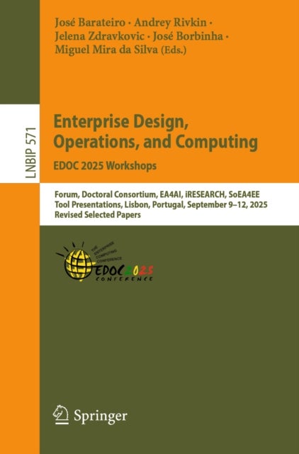 Enterprise Design, Operations, and Computing. EDOC 2025 Workshops - Forum, Doctoral Consortium, EA4AI, iRESEARCH, SoEA4EE, Tool Presentations, Lisbon, Portugal, September 9–12, 2025, Revised Selected Papers