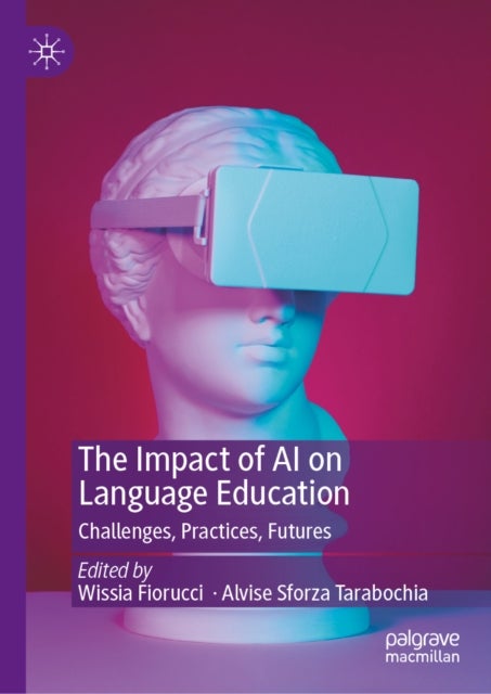The Impact of AI on Language Education - Challenges, Practices, Futures