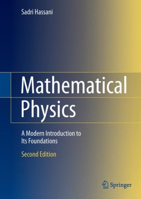 Mathematical Physics - A Modern Introduction to Its Foundations