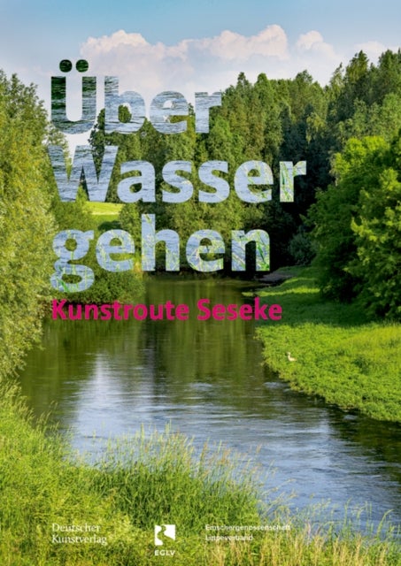 Uber Wasser Gehen - Kunstroute Seseke