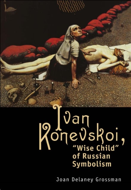 Ivan Konevskoi - "Wise Child" of Russian Symbolism