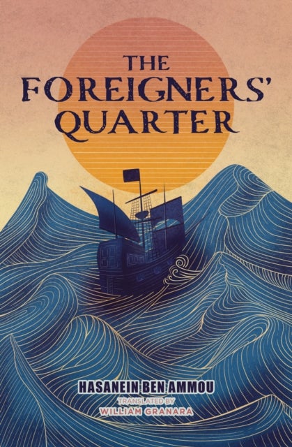 The Foreigners' Quarter - A novel