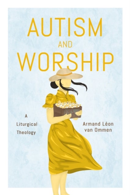 Autism and Worship - A Liturgical Theology