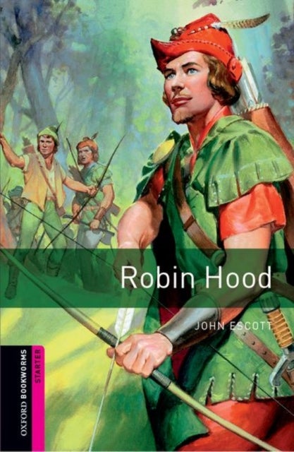 Oxford Bookworms Library: Starter:: Robin Hood