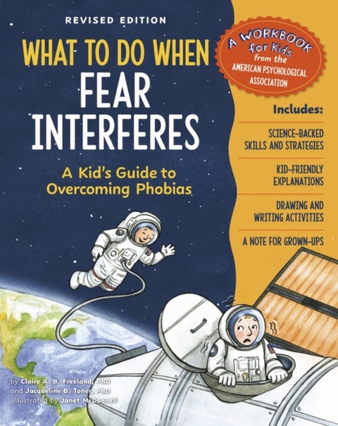 What to Do When Fear Interferes, Revised Edition - A Kid's Guide to Overcoming Phobias