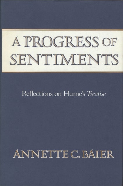 A Progress of Sentiments - Reflections on Hume’s Treatise