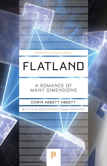 Flatland - A Romance of Many Dimensions