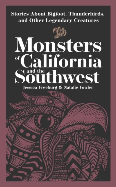 Monsters of California & the Southwest