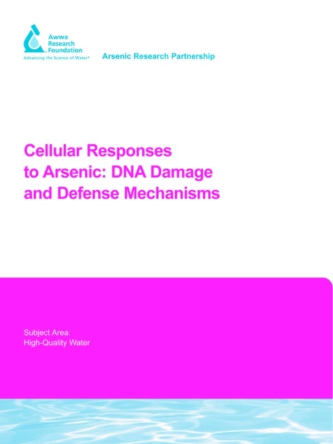 Cellular Responses to Arsenic - DNA Damage and Defense Mechanisms