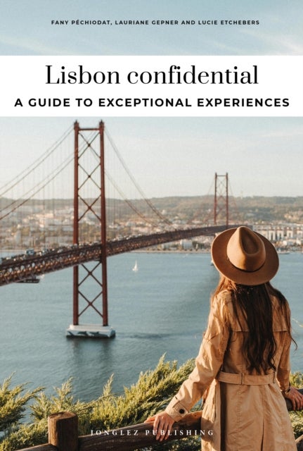 Lisbon Confidential - Escape the Ordinary: authentic, hand-picked, exceptional experiences