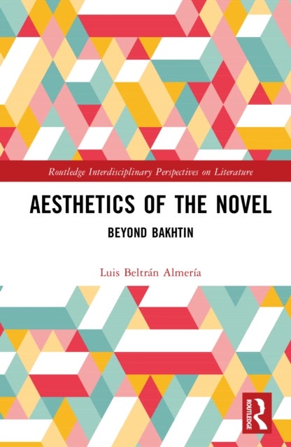 Aesthetics of the Novel - Beyond Bakhtin