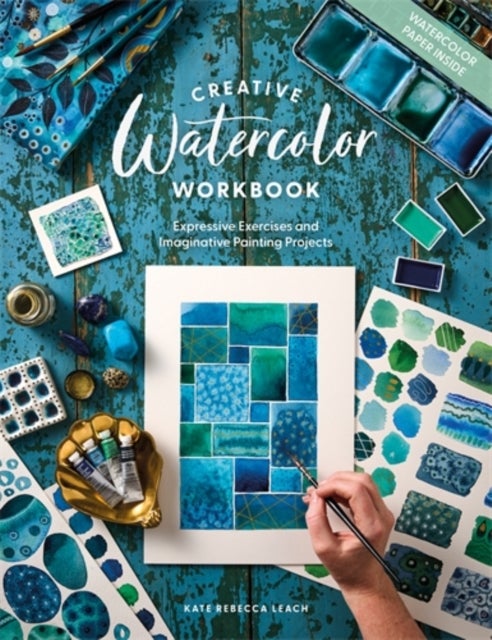 Creative Watercolor Workbook - Expressive Exercises and Imaginative Painting Projects