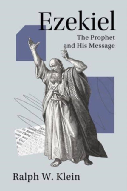 Ezekiel - The Prophet and His Message