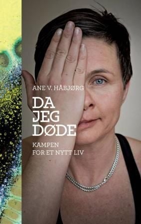 Da jeg døde - kampen for et nytt liv