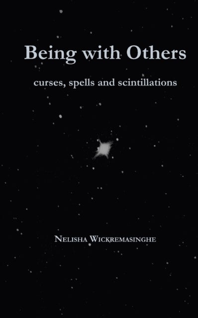 Being with Others - Curses, spells and scintillations