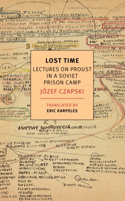 Lost Time - Lectures on Proust in a Soviet Prison Camp