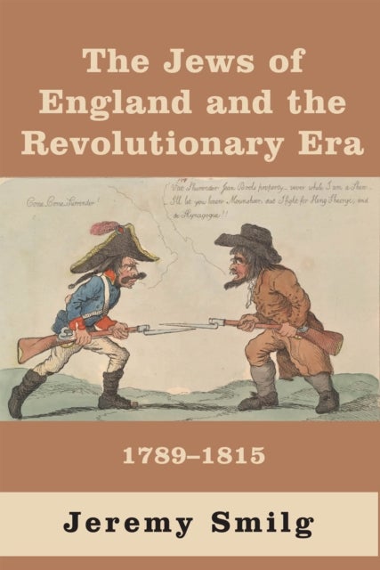 The Jews of England and the Revolutionary Era - 1789 – 1815