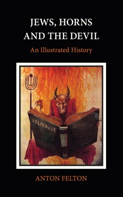 Jews, Horns and the Devil - An Illustrated History