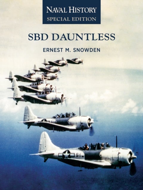 SBD Dauntless - Naval History Special Edition