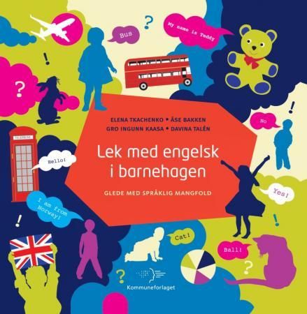 Lek med engelsk i barnehagen - glede med språklig mangfold