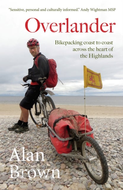 Overlander - Bikepacking coast to coast across the heart of the Highlands
