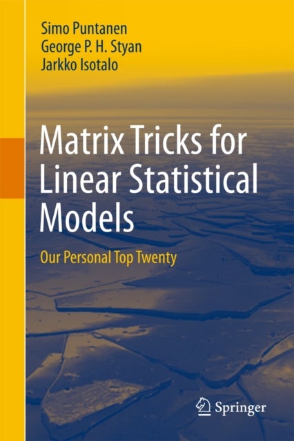Matrix Tricks for Linear Statistical Models - Our Personal Top Twenty