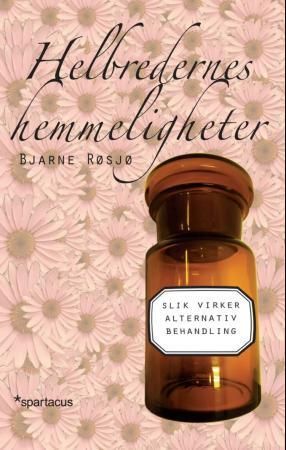 Helbredernes hemmeligheter - slik virker alternativ behandling